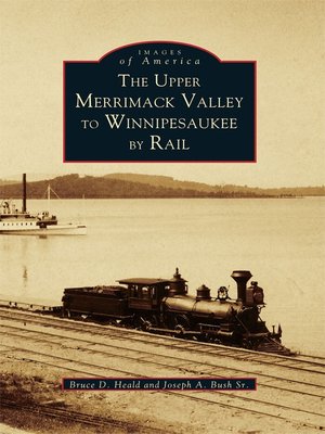 cover image of The Upper Merrimack Valley to Winnipesaukee by Rail